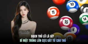 Bạch thủ lô là gì? Bí mật trúng lớn cực gắt từ cao thủ!