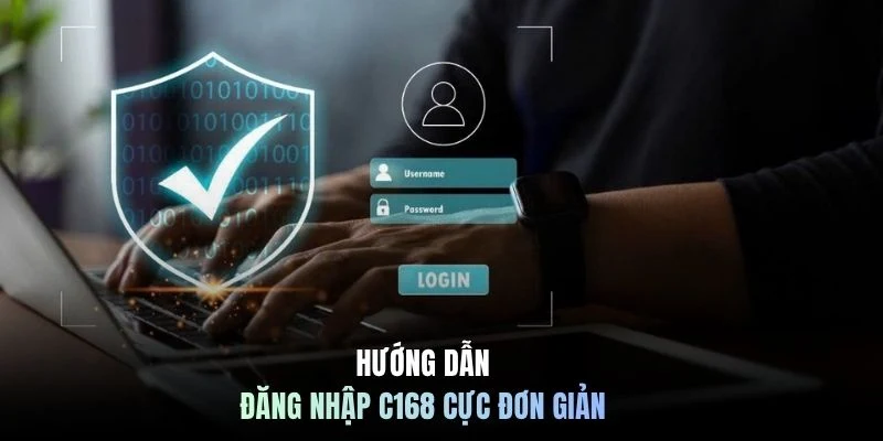 Hướng dẫn đăng nhập C168 cực đơn giản 