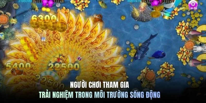 Người chơi tham gia trải nghiệm trong môi trường sống động
