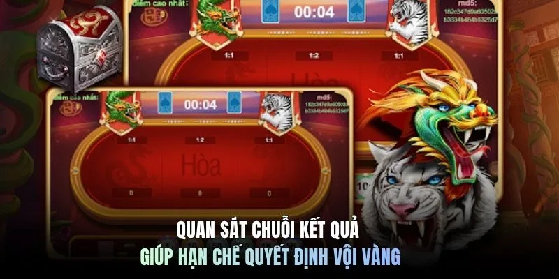 Quan sát chuỗi kết quả giúp hạn chế quyết định vội vàng